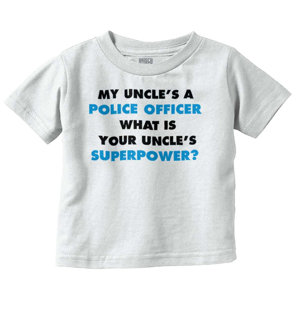 Uncle Police Officer Superpower Infant Toddler T Shirt-Direct To Garment Print-Brisco Baby