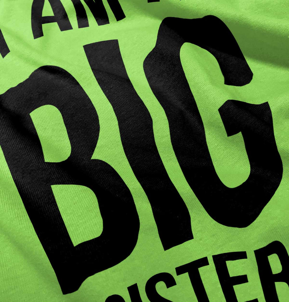 I Have A Big Sister Infant Toddler T Shirt-Direct To Garment Print-Brisco Baby