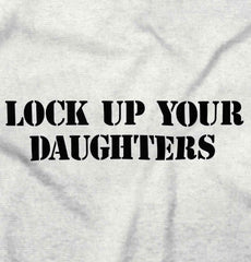Lock Up Daughters Infant Toddler T Shirt-Direct To Garment Print-Brisco Baby