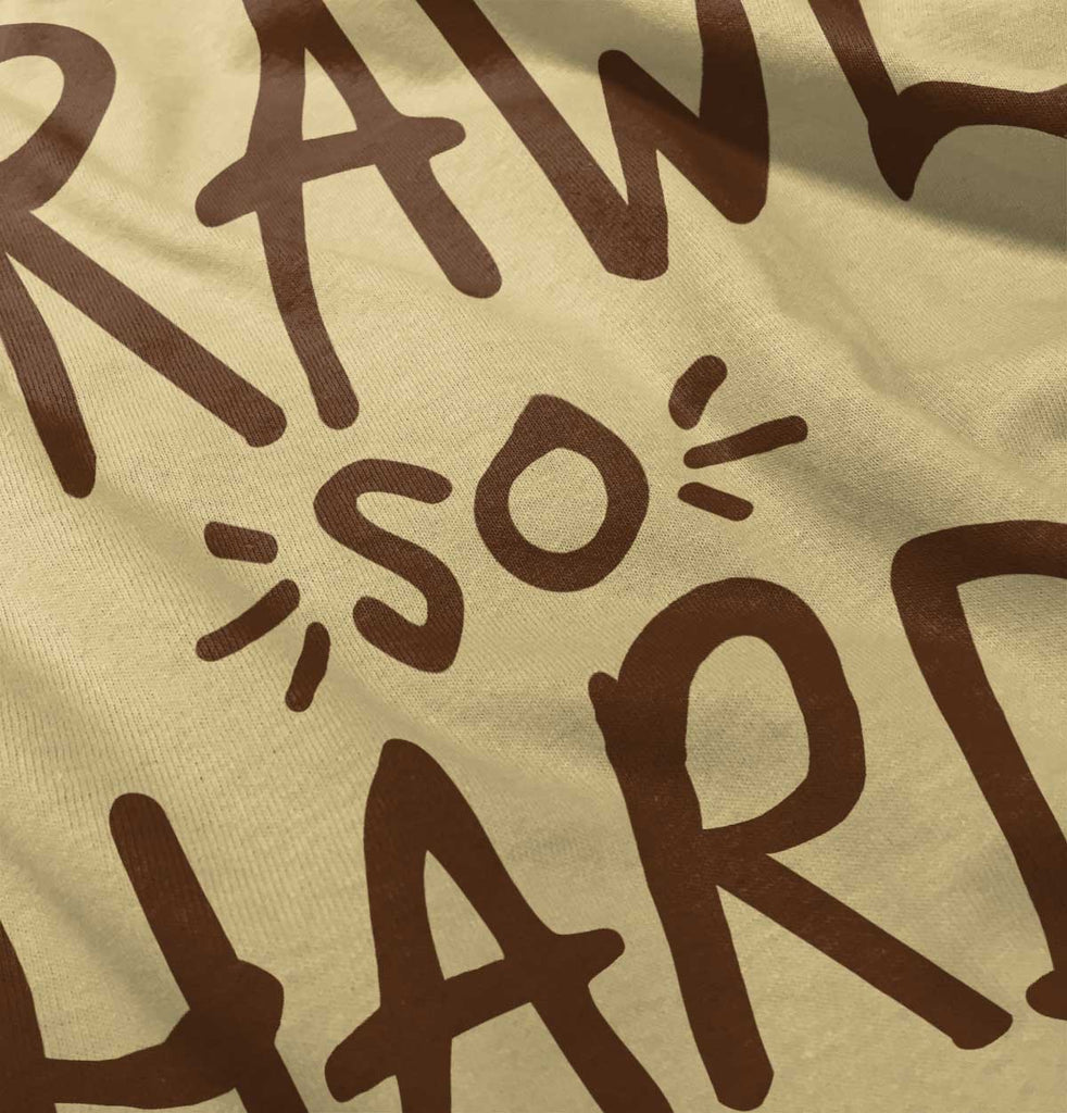 Crawl So Hard Romper Bodysuit-Direct To Garment Print-Brisco Baby