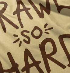 Crawl So Hard Romper Bodysuit-Direct To Garment Print-Brisco Baby