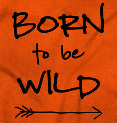 Born To Be Wild Infant Toddler T Shirt-Direct To Garment Print-Brisco Baby