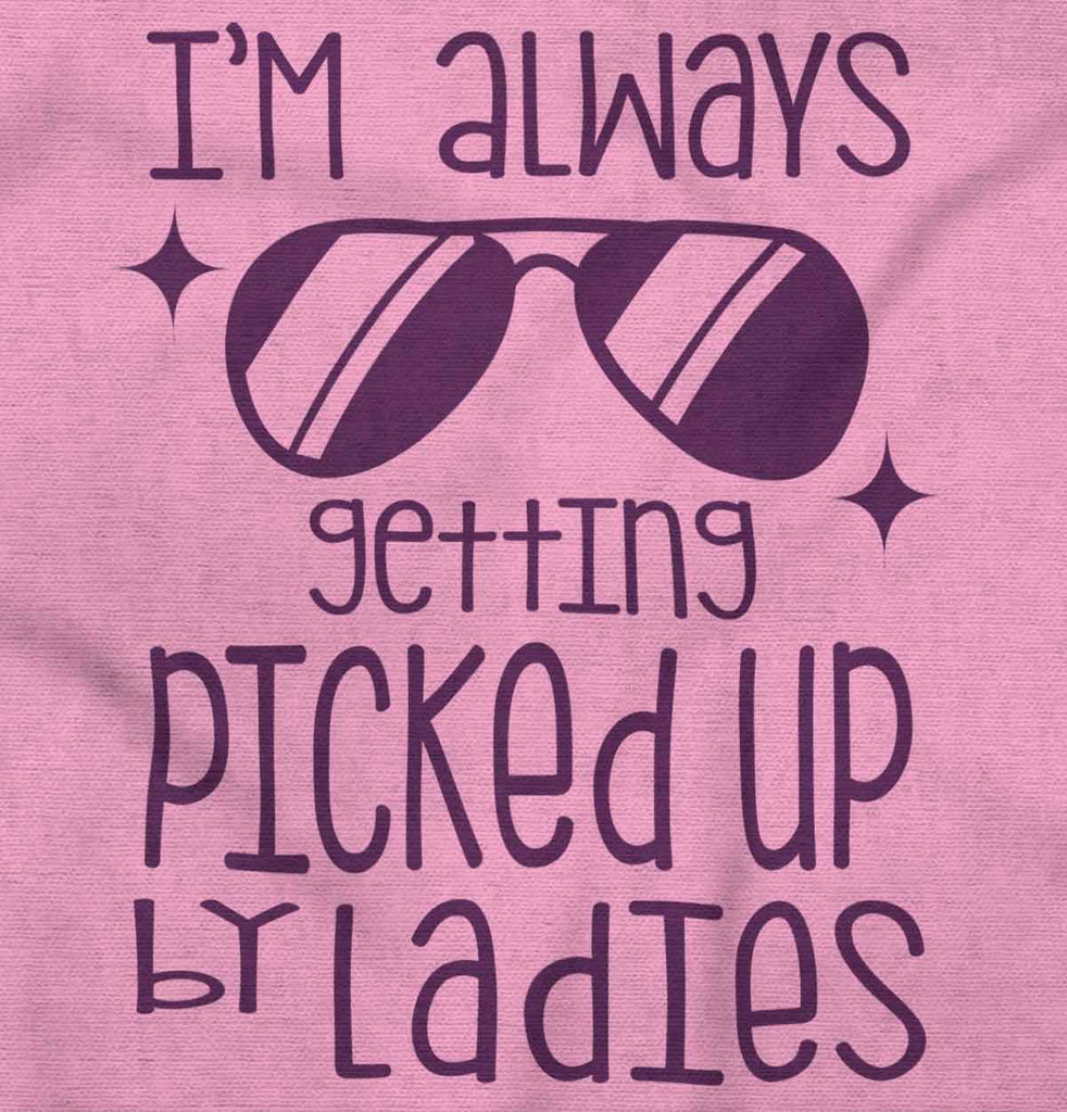 Picked Up By Ladies Infant Toddler T Shirt-Direct To Garment Print-Brisco Baby