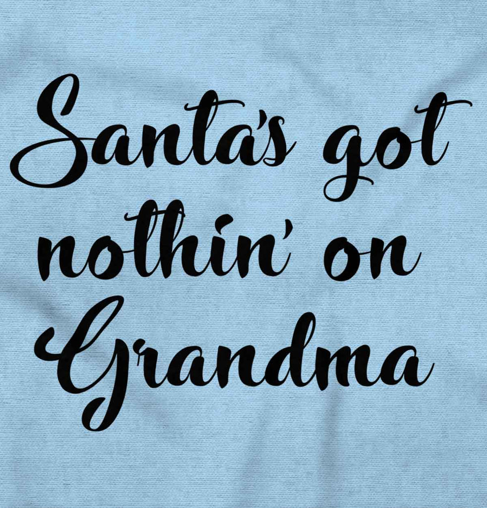 Nothin' On Grandma Infant Toddler T Shirt-Direct To Garment Print-Brisco Baby