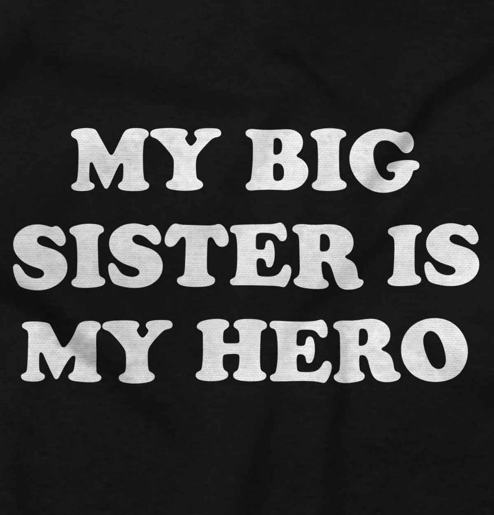 My Big Sister Is My Hero Infant Baby Bib-Direct To Garment Print-Brisco Baby