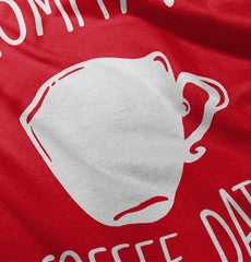 Mommy's Coffee Date Infant Toddler T Shirt-Direct To Garment Print-Brisco Baby