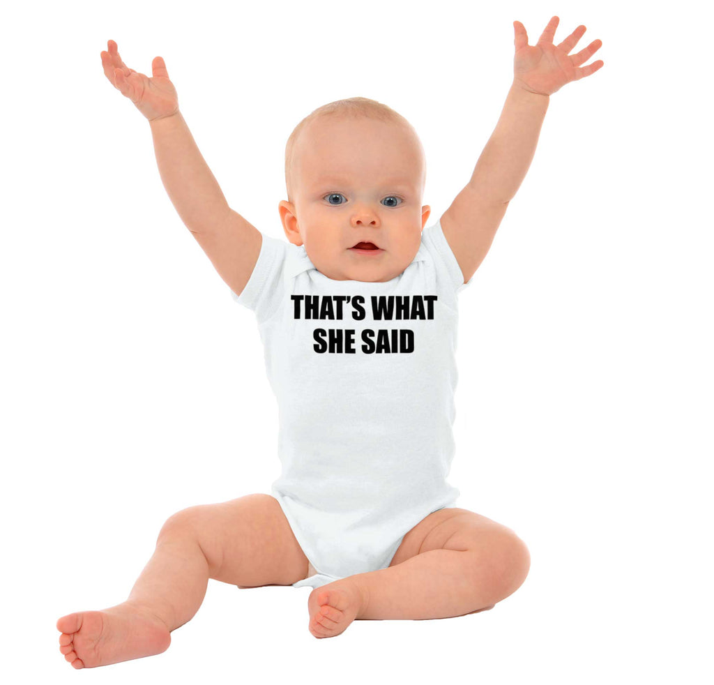 That’s What She Said Romper Bodysuit-Direct To Garment Print-Brisco Baby