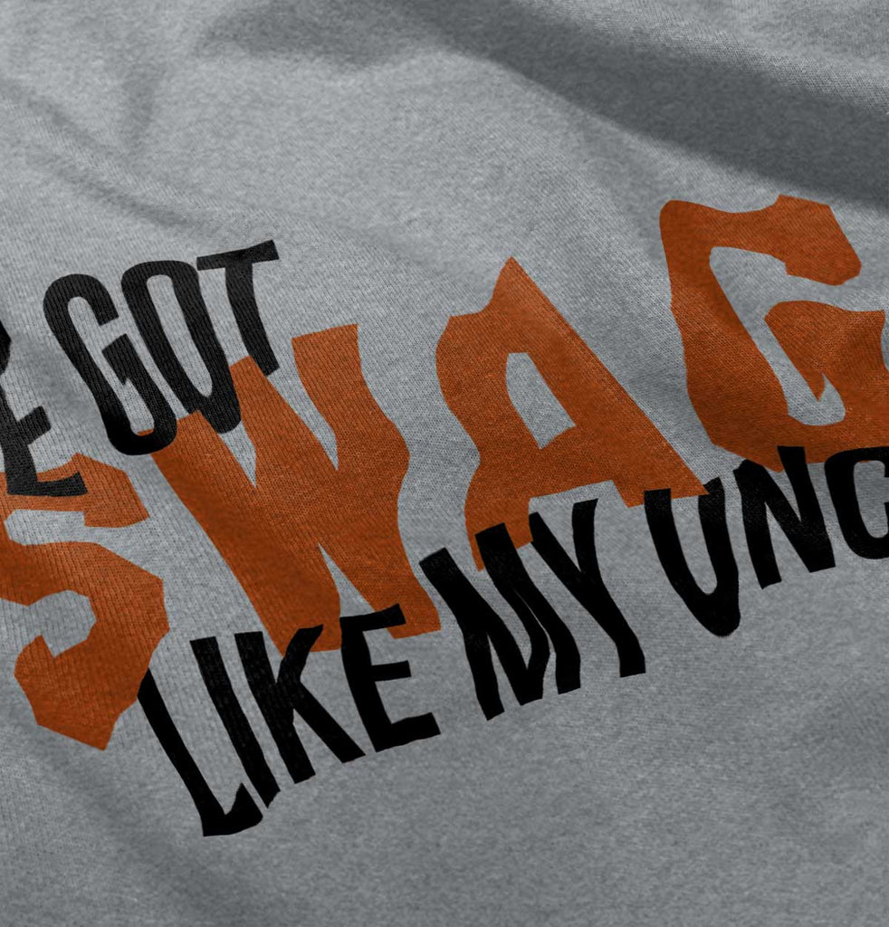Swag Like My Uncle Infant Toddler T Shirt-Direct To Garment Print-Brisco Baby