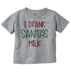 Drank Santas Milk Infant Toddler T Shirt-Direct To Garment Print-Brisco Baby