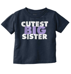 Cutest Big Sister Infant Toddler T Shirt-Direct To Garment Print-Brisco Baby
