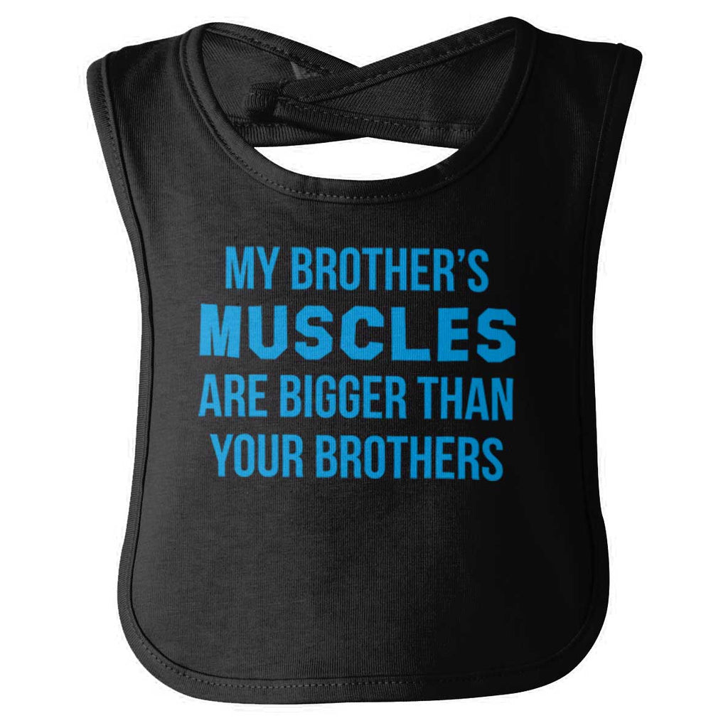 My Brother's Muscles Infant Baby Bib-Direct To Garment Print-Brisco Baby