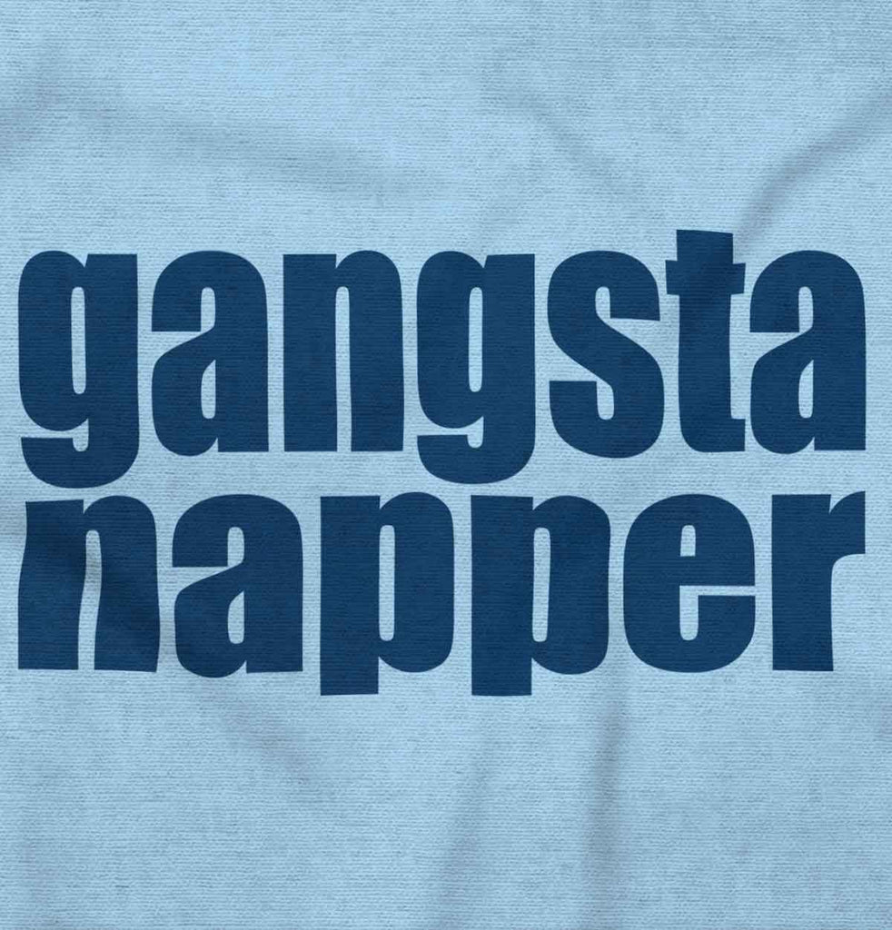 Gangsta Napper Infant Toddler T Shirt-Direct To Garment Print-Brisco Baby