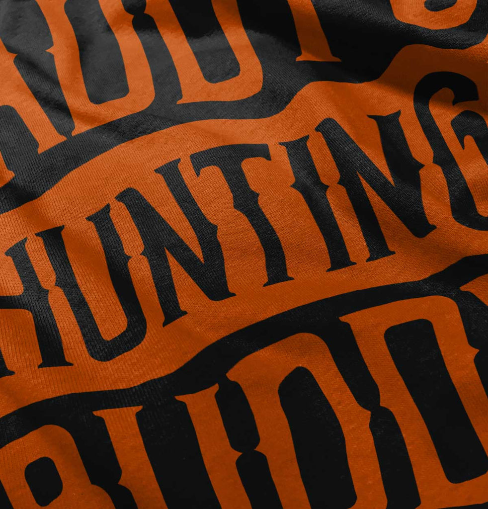 Daddys Hunting Buddy Infant Toddler T Shirt-Direct To Garment Print-Brisco Baby