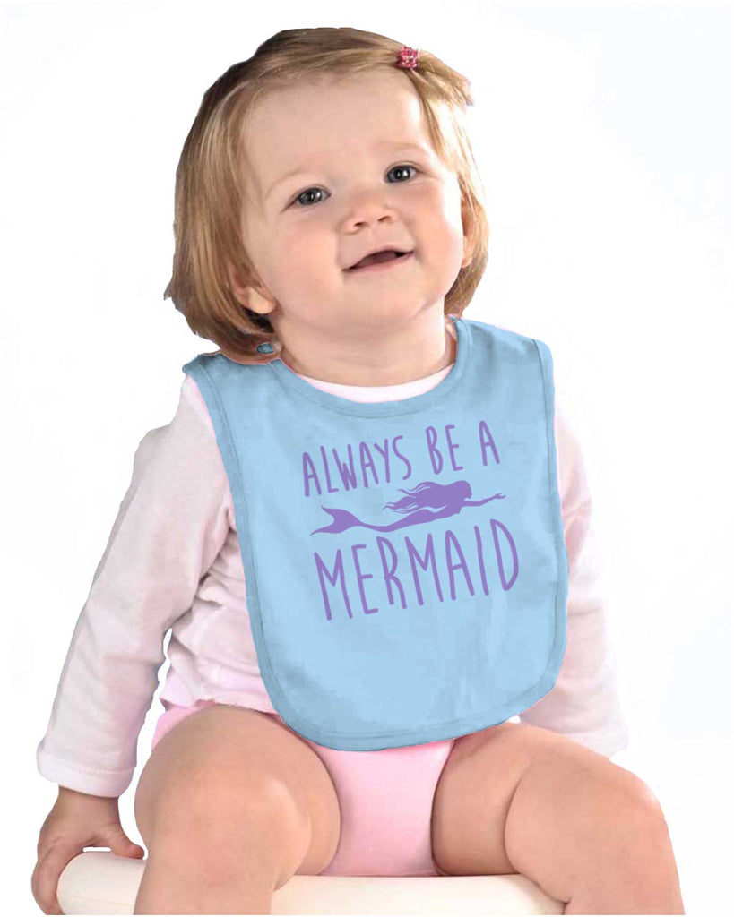 Always Be A Mermaid Infant Baby Bib-Direct To Garment Print-Brisco Baby