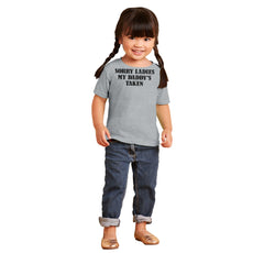 Daddy's Taken Infant Toddler T Shirt-Direct To Garment Print-Brisco Baby