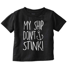 Ship Don't Stink Infant Toddler T Shirt-Direct To Garment Print-Brisco Baby