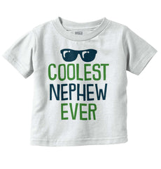 Coolest Nephew Ever Infant Toddler T Shirt-Direct To Garment Print-Brisco Baby