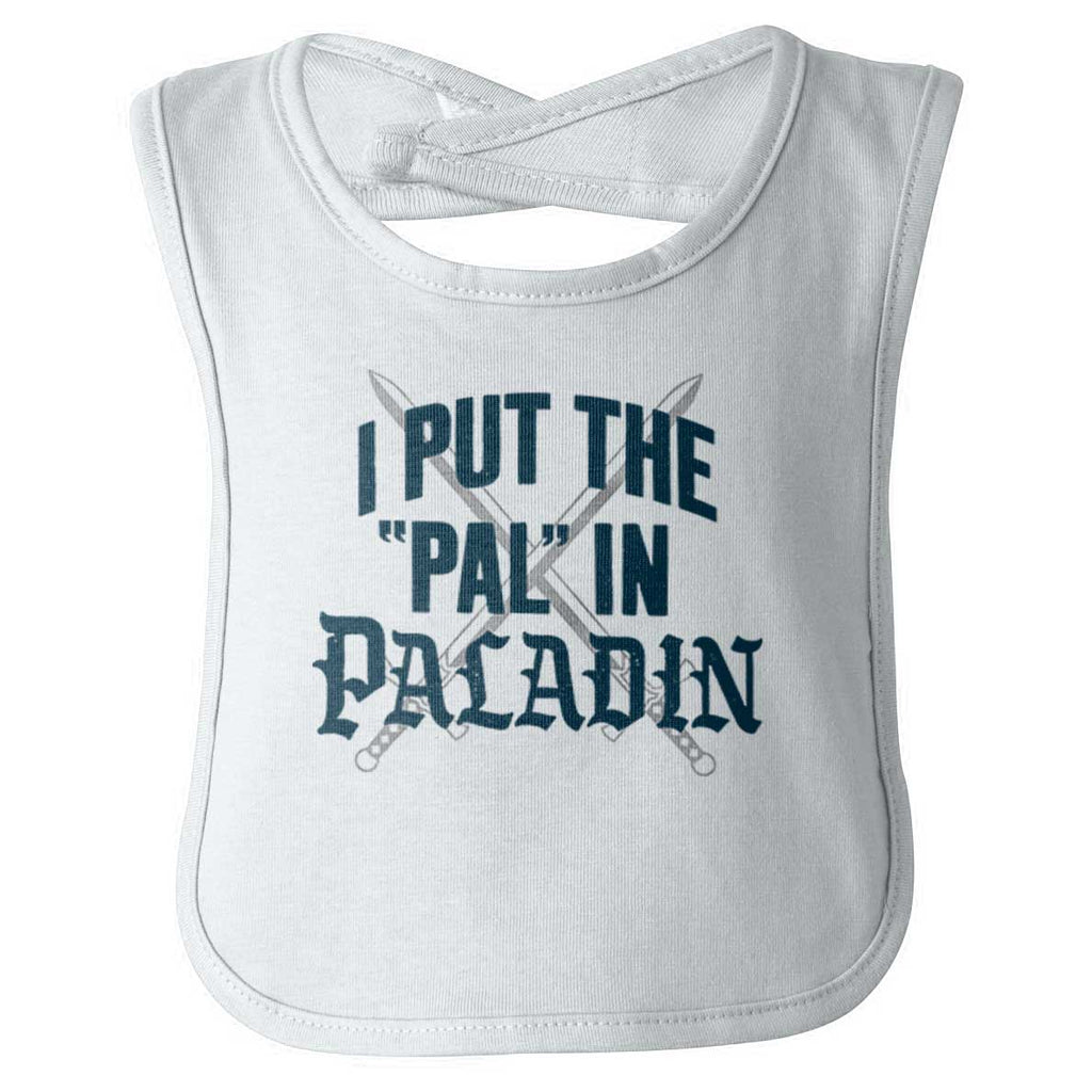 Put The Pal In Paladin Dungeons Infant Baby Bib-Direct To Garment Print-Brisco Baby