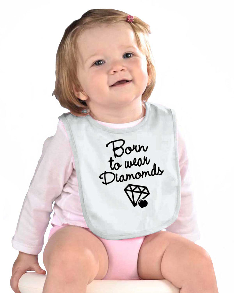 Born To Wear Diamond Infant Baby Bib-Direct To Garment Print-Brisco Baby