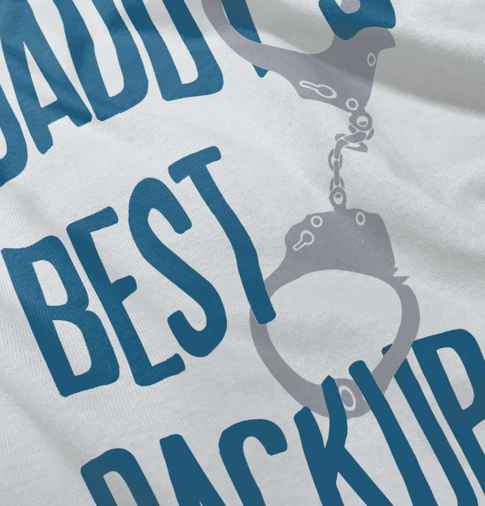 Daddy's Best Backup Infant Toddler T Shirt-Direct To Garment Print-Brisco Baby