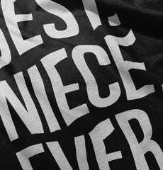 Best Niece Ever Infant Toddler T Shirt-Direct To Garment Print-Brisco Baby