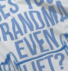 Grandma Lift Infant Toddler T Shirt-Direct To Garment Print-Brisco Baby