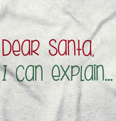 Dear Santa Can Explain Infant Toddler T Shirt-Direct To Garment Print-Brisco Baby