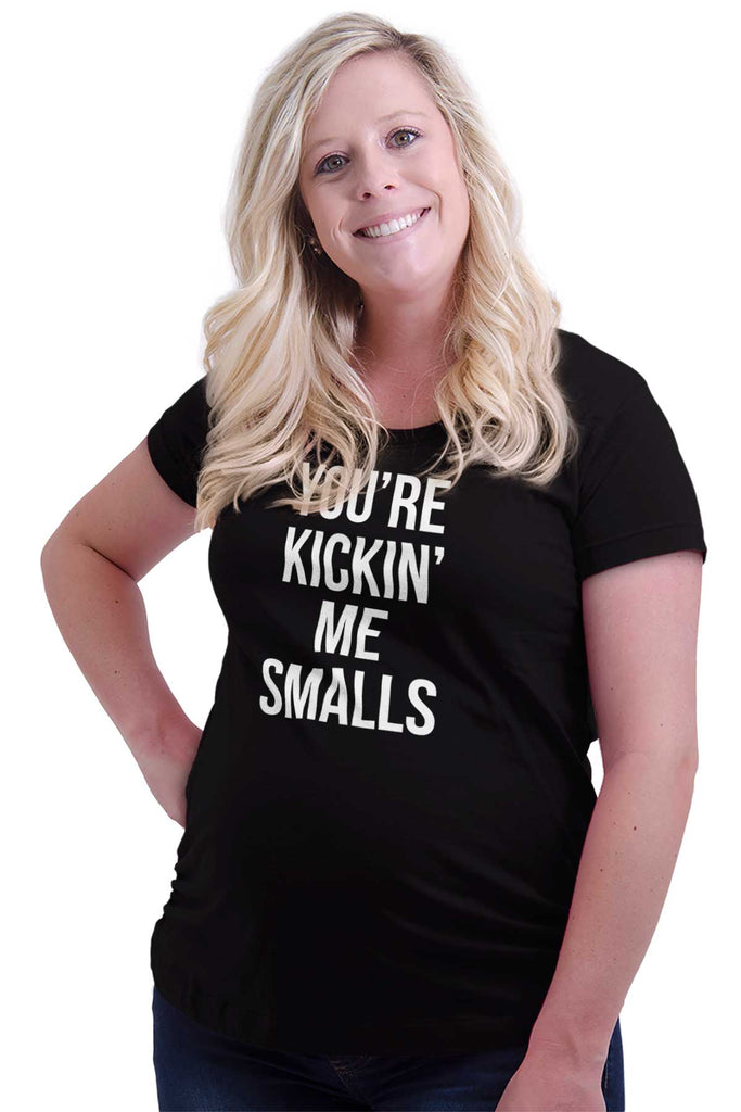 You're Kickin' Me Smalls Maternity T-Shirt-Direct To Garment Print-Brisco Baby