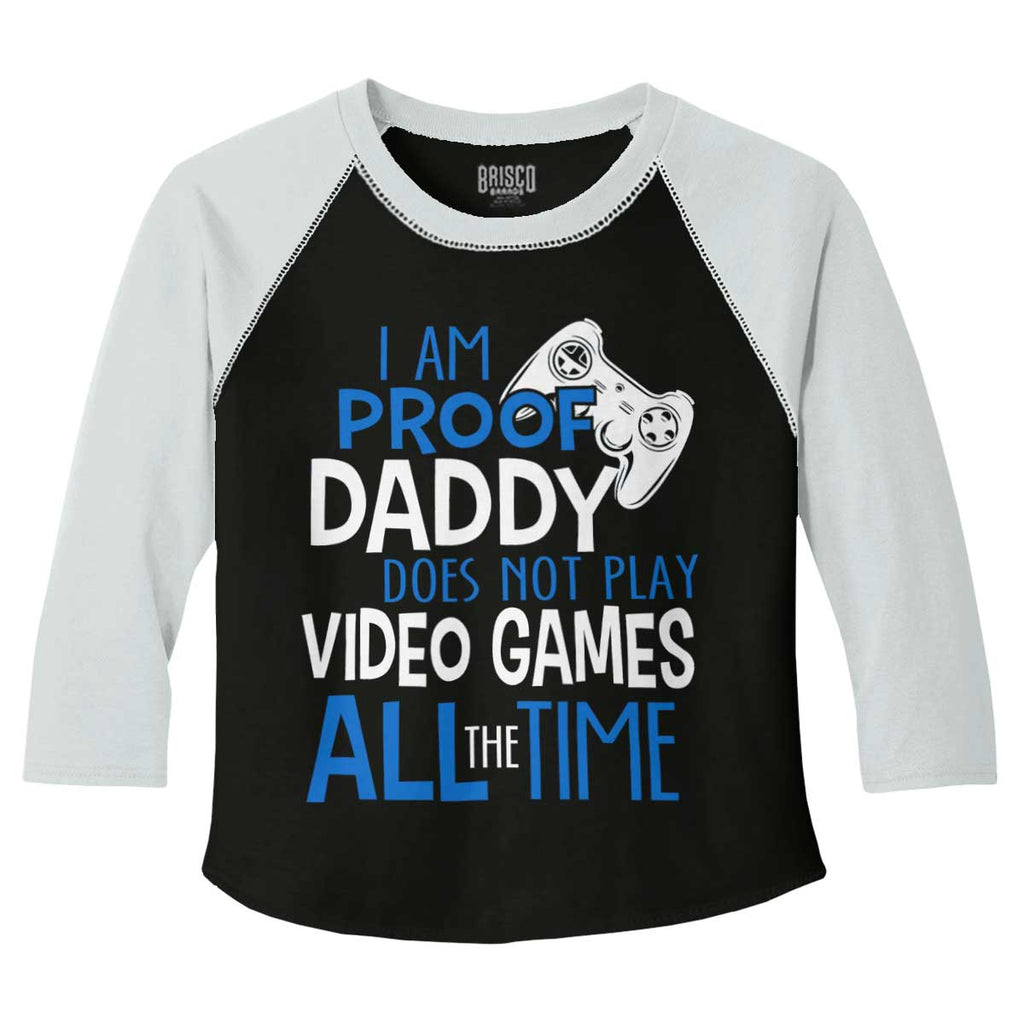 Daddy Plays Video Games Toddler Baseball-Direct To Garment Print-Brisco Baby