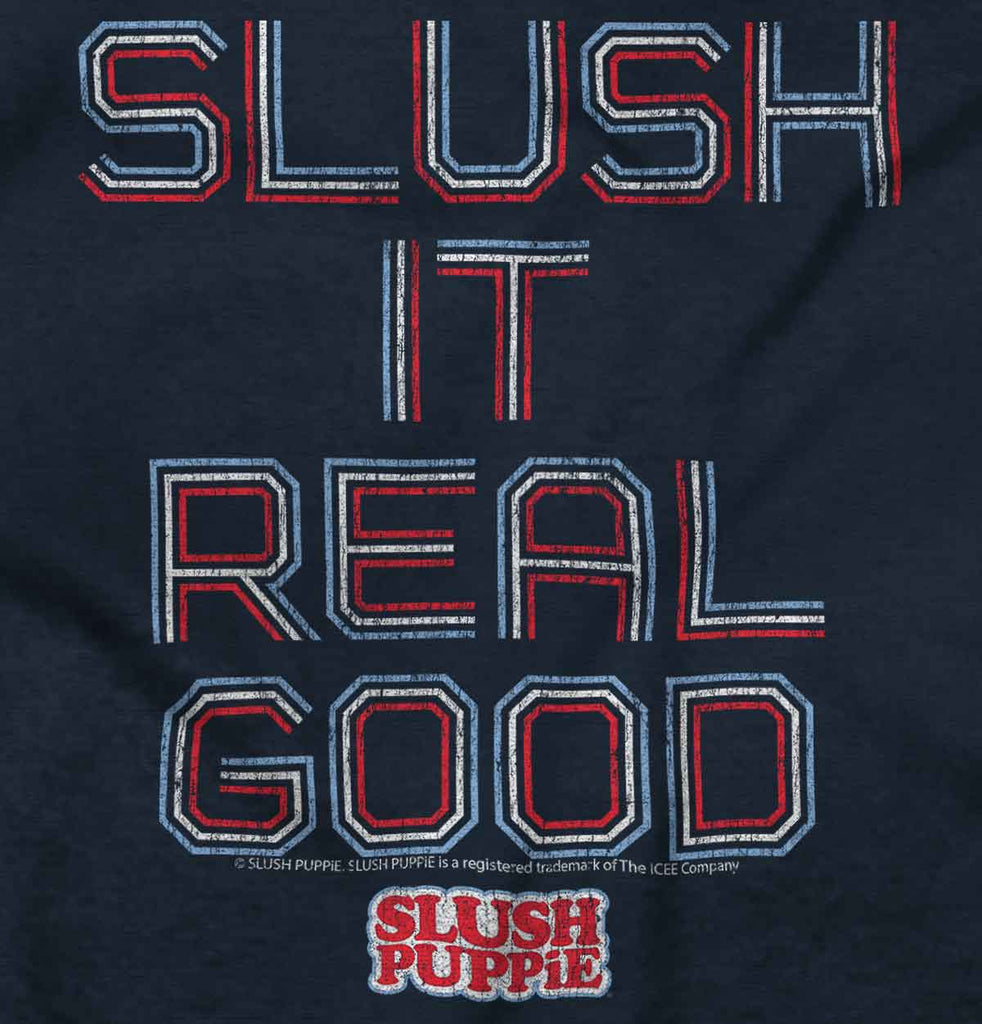 Slush It Real Good Infant Toddler T Shirt-Direct To Garment Print-Brisco Baby