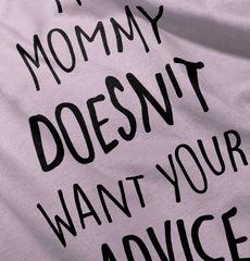 Mommy Doesn't Want Your Advice Infant Baby Bib-Direct To Garment Print-Brisco Baby