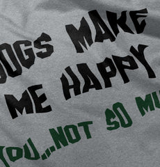 Dogs Make Me Happy Infant Toddler T Shirt-Direct To Garment Print-Brisco Baby