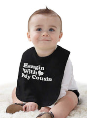 Hangin With Cousin Infant Baby Bib-Direct To Garment Print-Brisco Baby