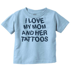 Mom's Tattoos Infant Toddler T Shirt-Direct To Garment Print-Brisco Baby