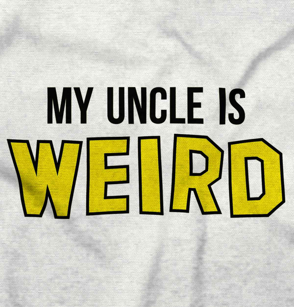 My Uncle Is Weird Infant Baby Bib-Direct To Garment Print-Brisco Baby