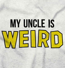My Uncle Is Weird Infant Baby Bib-Direct To Garment Print-Brisco Baby