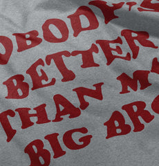 Nobody's Better Than My Big Bro Romper Bodysuit-Direct To Garment Print-Brisco Baby