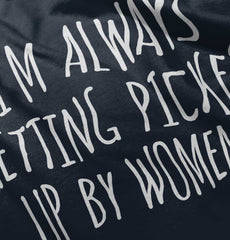 Picked Up By Ladies Infant Toddler T Shirt-Direct To Garment Print-Brisco Baby