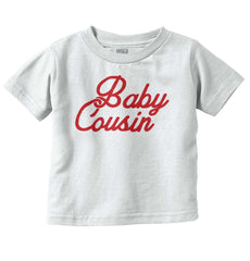 Baby Cousin Infant Toddler T Shirt-Direct To Garment Print-Brisco Baby