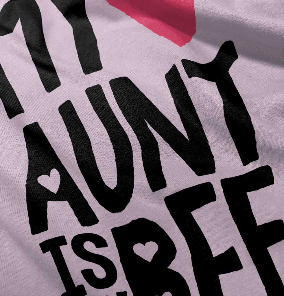 Aunt Is My BFF Infant Toddler T Shirt-Direct To Garment Print-Brisco Baby