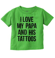 I Love Papa And Tattoos Infant Toddler T Shirt-Direct To Garment Print-Brisco Baby