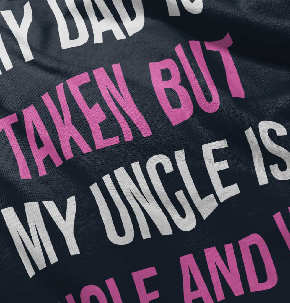 Dad Taken Uncle Sing Toddler Pullover Hoodie-Direct To Garment Print-Brisco Baby