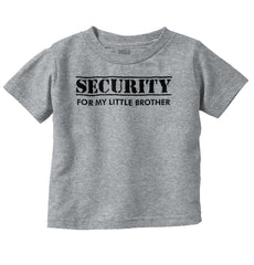Security For My Little Brother Infant Toddler T Shirt-Direct To Garment Print-Brisco Baby