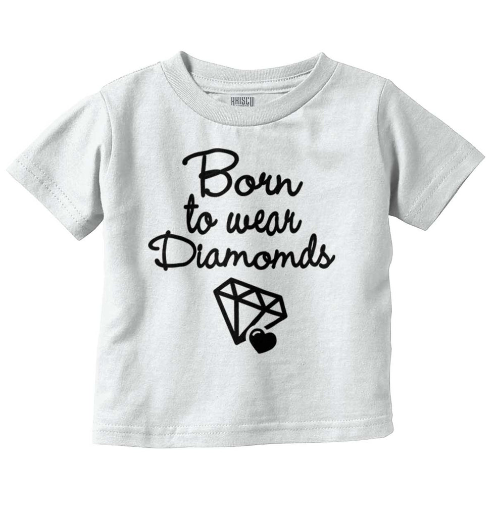 Born To Wear Diamond Infant Toddler T Shirt-Direct To Garment Print-Brisco Baby