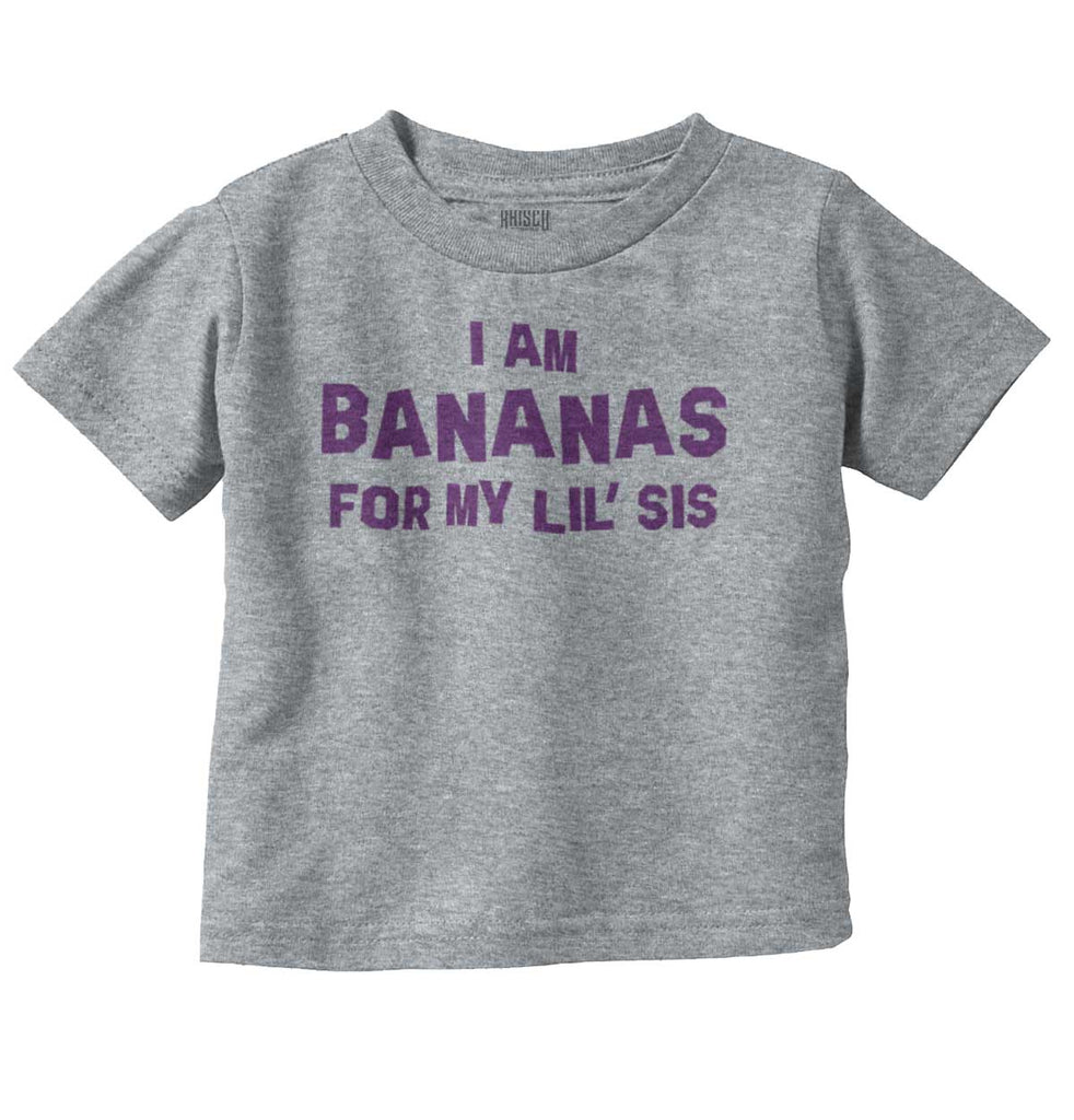 Bananas For Lil Sis Infant Toddler T Shirt-Direct To Garment Print-Brisco Baby