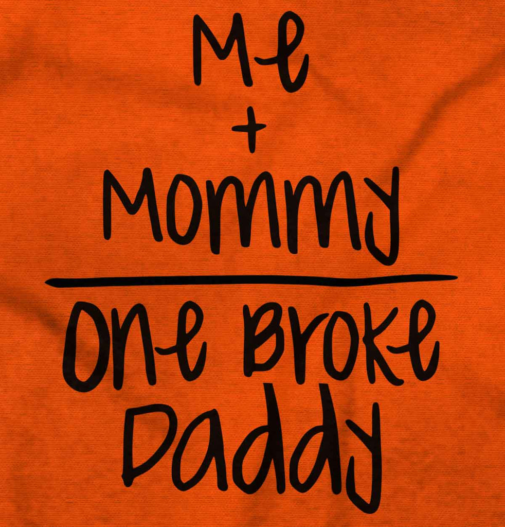 One Broke Daddy Infant Toddler T Shirt-Direct To Garment Print-Brisco Baby