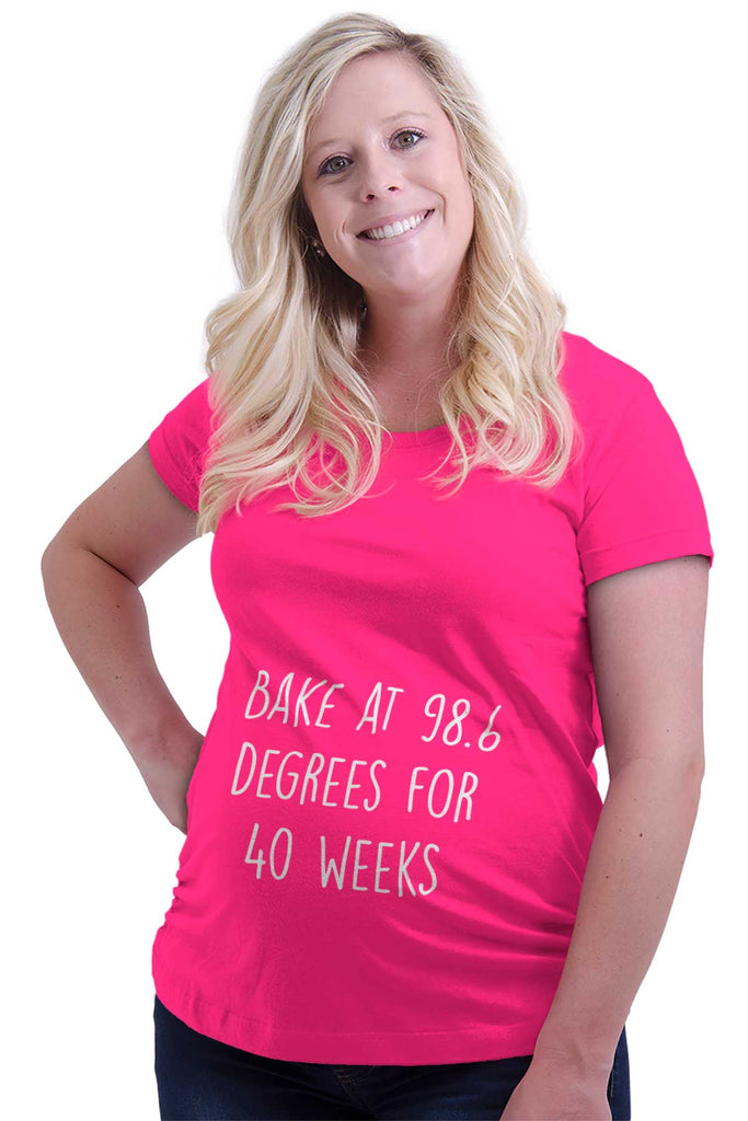Bake At 98.6 Degrees For 40 Weeks Maternity T-Shirt-Direct To Garment Print-Brisco Baby