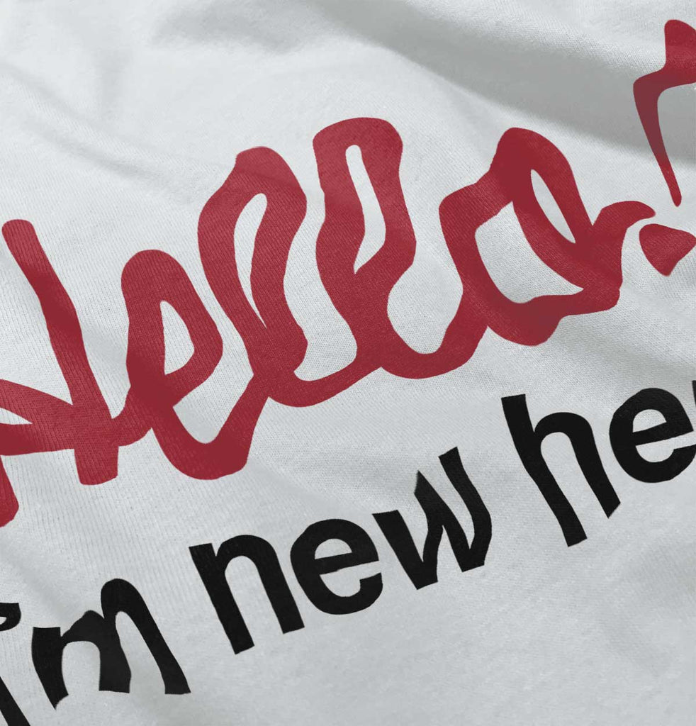 I'm New Here Infant Toddler T Shirt-Direct To Garment Print-Brisco Baby