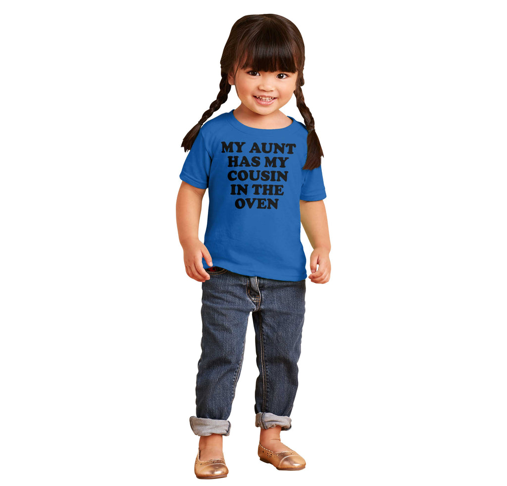 Aunt Has Cousin In Oven Infant Toddler T Shirt-Direct To Garment Print-Brisco Baby