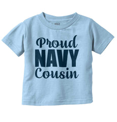 Proud Navy Cousin Infant Toddler T Shirt-Direct To Garment Print-Brisco Baby